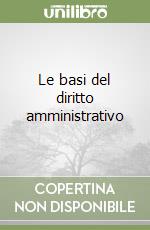 Le basi del diritto amministrativo libro