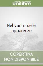 Nel vuoto delle apparenze libro