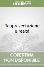 Rappresentazione e realtà libro