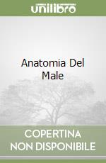 Anatomia Del Male libro