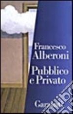 Pubblico e privato libro