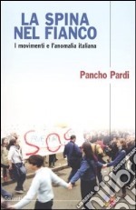 La spina nel fianco. I movimenti e l'anomalia italiana