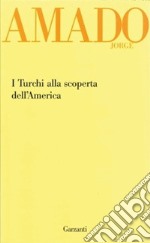 I turchi alla scoperta dell'America libro