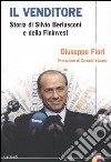 Il venditore. Storia di Silvio Berlusconi e della Fininvest libro