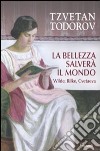 La Bellezza salverà il mondo. Wilde, Rilke, Cvetaeva libro