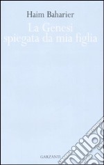 La Genesi spiegata da mia figlia libro