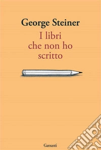 I libri che non ho scritto libro