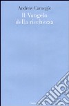 Il vangelo della ricchezza libro