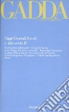 Saggi giornali favole e altri scritti. Vol. 2 libro di Gadda Carlo Emilio Isella D. (cur.)