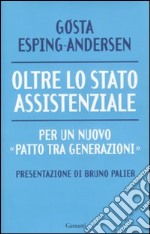 Oltre lo stato assistenziale. Per un nuovo «patto tra generazioni» libro