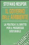 Il Governo dell'ambiente libro di Nespor Stefano