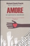 Amore. Un sentimento disordinato libro