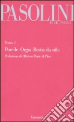 Teatro. Vol. 2: Porcile-Orgia-Bestia da stile libro