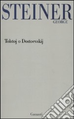 Tolstoj o Dostoevskij libro