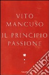 Il principio passione libro