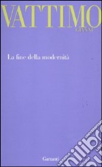 La fine della modernità libro