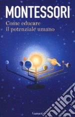 Come educare il potenziale umano libro