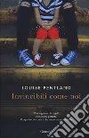 Invincibili come noi libro