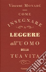 Come insegnare a leggere all'uomo della tua vita libro