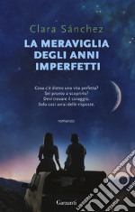 La meraviglia degli anni imperfetti libro