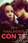 Finalmente con te: Fallen Crest - La storia di Samantha e Mason 3. E-book. Formato EPUB ebook