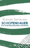 Schopenhauer e gli anni selvaggi della filosofia libro di Safranski Rüdiger