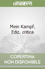 Mein Kampf. Ediz. critica libro