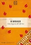 Una stagione all'inferno libro di Rimbaud Arthur