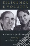 Diligenza e voluttà. Ludovica Ripa di Meana interroga Gianfranco Contini libro