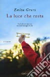 La luce che resta libro