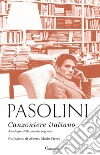 Canzoniere italiano. Antologia della poesia popolare. Nuova ediz. libro