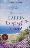 La spiaggia rubata. Nuova ediz. libro