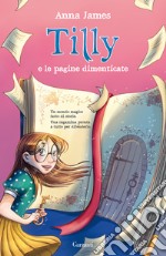 Tilly e le pagine dimenticate libro