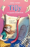 Tilly e le pagine dimenticate libro di James Anna