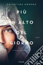 Più in alto del giorno libro