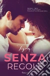 Senza regole. E-book. Formato EPUB ebook