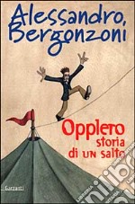 Opplero. Storia di un salto