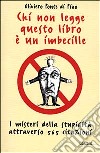 Chi non legge questo libro è un imbecille libro