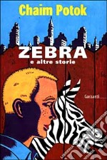 Zebra e altre storie libro