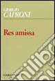 Res amissa