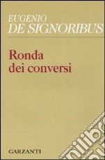 Ronda dei conversi (1999-2004) libro