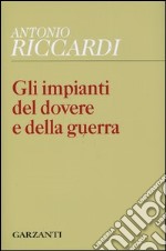 Gli impianti del dovere e della guerra libro