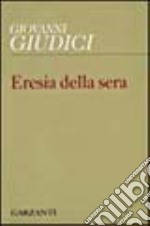 Eresia della sera libro