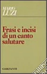 Frasi e incisi di un canto salutare libro