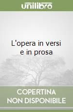 L'opera in versi e in prosa libro