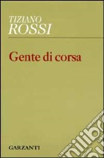 Gente di corsa libro