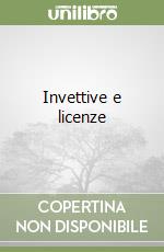 Invettive e licenze libro