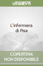 L'infermiera di Pisa libro