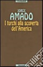 I turchi alla scoperta dell'America. Novelletta libro