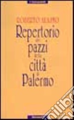 Repertorio dei pazzi della città di Palermo libro